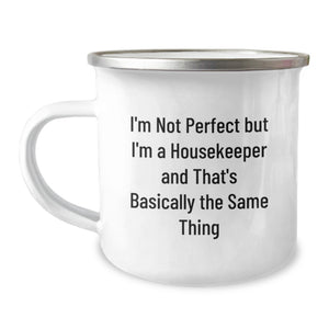 Funny Housekeeper Gifts for Men Women Friends Family - Birthday Unique Housekeeper Mugs from Family - I'm Not Perfect Camping Mug - Image 1