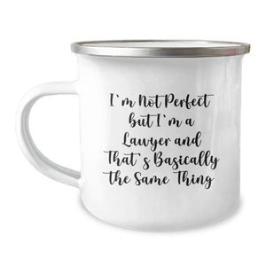 Funny Lawyer Gifts for Graduation, I'm Not Perfect But I'm A Lawyer And That's Basically The Same Thing, 12 oz Camping Mug - Image 1