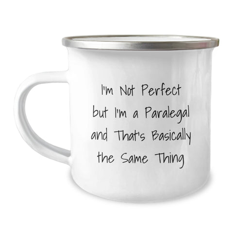 Image of Funny Paralegal Gifts for Friends and Family, I'm Not Perfect But I'm A Paralegal And That's Basically The Same Thing Birthday Mugs for Coworkers, Camping Mug Paralegal Humor - Image 1