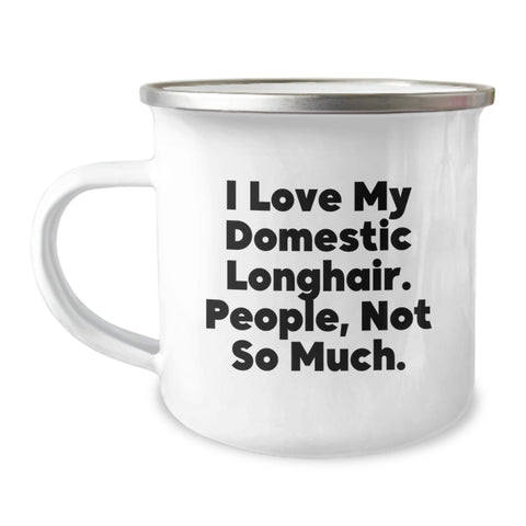 Image of Funny Domestic Longhair Cat Gifts from Friends to Men on Valentine's - Camping Mug, I Love My Domestic Longhair. People, Not So Much. - Image 1