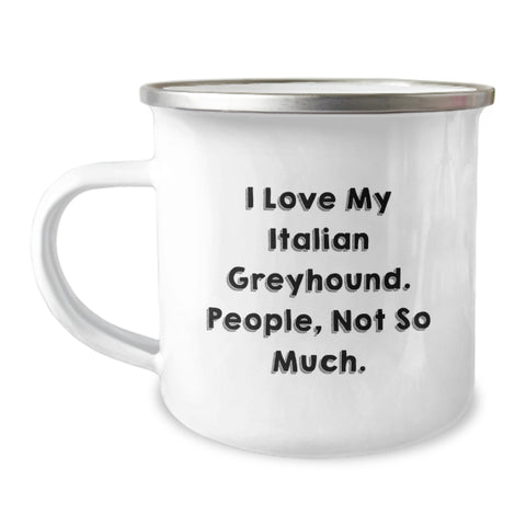 Image of Funny Italian Greyhound Dog Gifts for Italian Greyhound Dog Owners, Camping Mugs with Enamel Finish, Gifts from Men to Friends for Birthday - Image 1