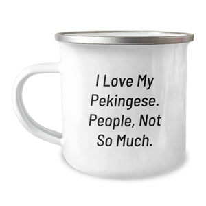 Unique Pekingese Dog Lover Gifts from Friends for Birthday Unique Pekingese Dog Camping Mug - Funny Quote I Love My Pekingese People Not So Much - 12 oz Stainless Steel Enamel Finish - Image 1