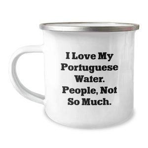 Portuguese Water Dog Camping Mug Funny Gift for Men - 'I Love My Portuguese Water. People, Not So Much.' - Image 1