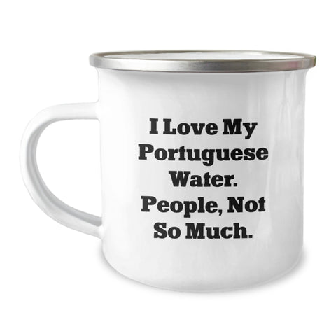 Image of Portuguese Water Dog Camping Mug Funny Gift for Men - 'I Love My Portuguese Water. People, Not So Much.' - Image 1