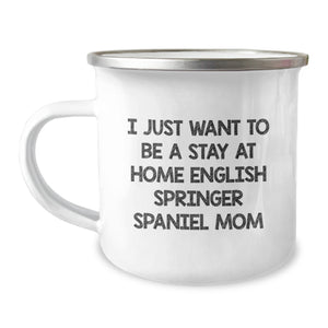 English Springer Spaniel Mom Camping Mug, Funny Quote Gifts for Mom Graduation, 12oz Stainless Steel Enamel Finish with Permanent Printing, Gifts from Mom to English Springer Spaniel Dog - Image 1