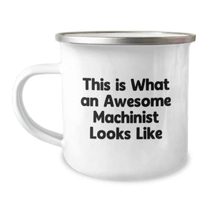 Funny Machinist Gifts from Friends - This Is What An Awesome Machinist Looks Like, Machinist Camping Mug for Birthday, Gifts for Men - Image 1