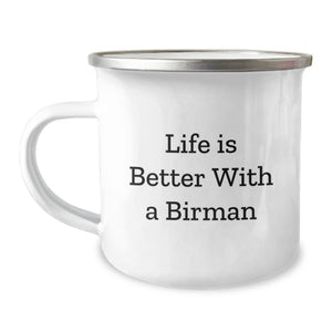 Funny Birman Cat Gifts from Friends - Life Is Better With A Birman, Unique Birthday Unique Gifts for Cat Lovers, Personalized Camping Mug - Image 1