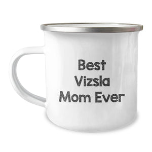 Funny Vizsla Dog Gifts from Mom to Vizsla Dog Lover, Best Vizsla Mom Ever Valentine's Unique Camping Mug - Image 1