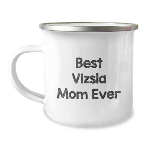 Image of Funny Vizsla Dog Gifts from Mom to Vizsla Dog Lover, Best Vizsla Mom Ever Valentine's Unique Camping Mug - Image 1