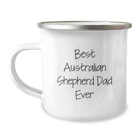 Image of Funny Australian Shepherd Dog Gifts for Dad, Best Australian Shepherd Dad Ever Camping Mug for Birthday, Camping Accessories Gifts from Men to Australian Shepherd Dog Lovers - Image 1