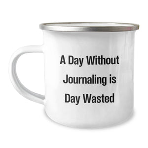 Cute Journaling Gifts for Valentine's - A Day Without 'Journaling' is Day Wasted, Funny Camping Mug for Friends, Family, and Coworkers - Image 1
