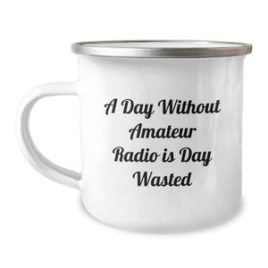 Gifts from Amateur Radio Enthusiasts, Unique Valentine's Gifts for Amateur Radio Men, 'A Day Without Amateur Radio Is Day Wasted' - Image 1