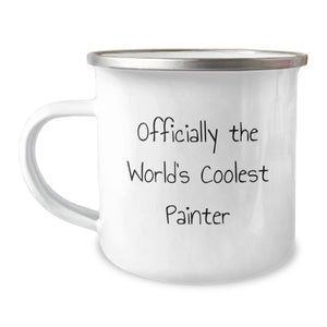 Funny Painter Gifts from Friends for Birthday - 'Officially The World's Coolest Painter' Camping Mug, 12 oz Stainless Steel with Enamel Finish - Image 1