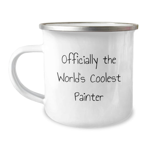Image of Funny Painter Gifts from Friends for Birthday - 'Officially The World's Coolest Painter' Camping Mug, 12 oz Stainless Steel with Enamel Finish - Image 1