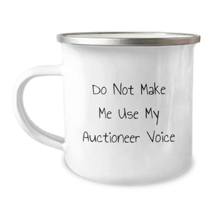 Funny Auctioneer Gifts, Christmas Unique Gifts for Auctioneer Friends, Camping Mug with Humorous 'Do Not Make Me Use My Auctioneer Voice' Quote - Image 1