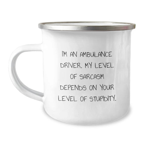 Image of Ambulance Driver Gifts - Funny Sarcasm Mug for Men, Ambulance Driver Unique Christmas Unique Gifts from Friends, Ambulance Driver Camping Mug - Image 1