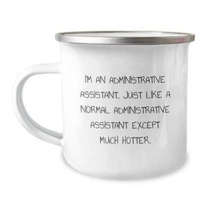Funny Administrative Assistant Gifts, Enamel Camping Mug with Sassy Quote, Gifts from Women to Administrative Assistants for Graduation - Image 1