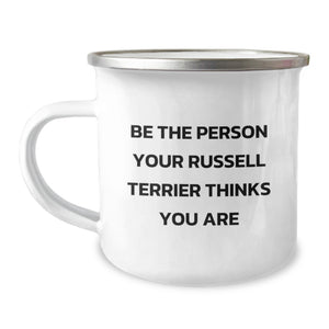 Russell Terrier Dog Camping Mug - Be The Person Your Russell Terrier Thinks You Are, Funny Birthday Unique Gift from Men to Friends - Image 1
