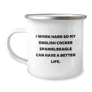 English Cocker Spaniel Dog Lover's Funny Camping Mug, Gifts from Family for Birthday, I Work Hard So My English Cocker Spanielbeagle Can Have A Better Life. - Image 1