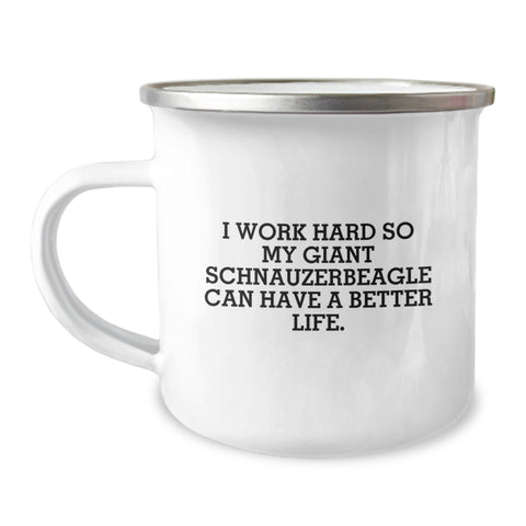 Image of Giant Schnauzer Dog Lover's Funny Quote Camping Mug, Gifts from Friends for Birthday, 12 oz Stainless Steel with Enamel Finish, 'I Work Hard So My Giant Schnauzer Can Have A Better Life.' - Image 1