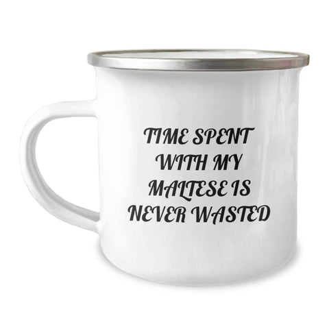 Image of Maltese Dog Camping Mug, Funny Quote 'Time Spent With My Maltese Is Never Wasted' Gifts for Maltese Dog Lovers from Men, Women, Friends, or Family on Valentine's - Image 1