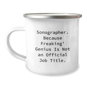 Sonographer Gifts from Family - Funny Quote Camping Mug for Graduation Unique Gifts, 12 oz Stainless Steel with Enamel Finish - Image 1
