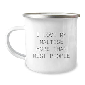 Funny Maltese Dog Lover Gifts from Friends - I Love My Maltese More Than Most People, Unique Birthday Unique Gifts for Maltese Dog Enthusiasts, Camping Mug with Enamel Finish - Image 1