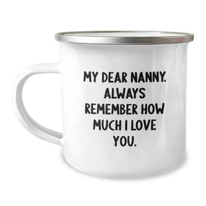 Inspirational Nanny Camping Mug Gifts from Family, Unique Graduation Mugs for Nanny, 'My Dear Nanny. Always Remember How Much I Love You.' - Image 1