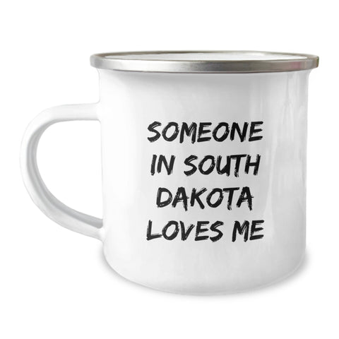 Image of Someone In South Dakota Loves Me Funny Camping Mug, Gifts from Friends and Family, Birthday Unique Gifts for South Dakota Lovers, 12 oz Stainless Steel with Enamel Finish - Image 1