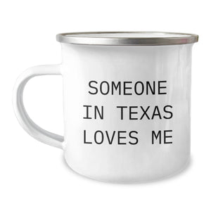 Someone in Texas Loves Me - Funny Camping Mug, Gift from Friends for Texas Lover's Birthday - Image 1