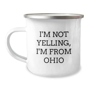 Funny Ohio Camping Mug Gifts for Friends and Family - 'I'm Not Yelling, I'm From Ohio' Valentine's Unique Gifts - Image 1