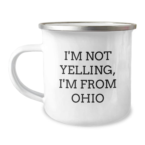 Image of Funny Ohio Camping Mug Gifts for Friends and Family - 'I'm Not Yelling, I'm From Ohio' Valentine's Unique Gifts - Image 1
