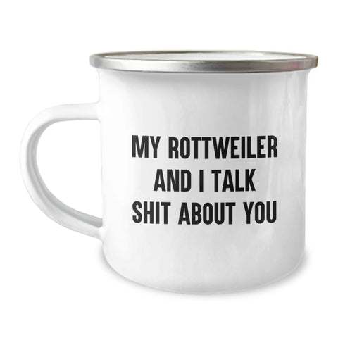 Image of Rottweiler Dog Lover's Funny Camping Mug, Gifts from Men to Friends for Graduation, 'My Rottweiler And I Talk Shit About You' Quote - Image 1
