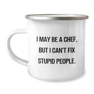 Funny Chef Camping Mug Gifts for Men from Friends on Birthday, I May Be A Chef, But I Can't Fix Stupid People. - Image 1
