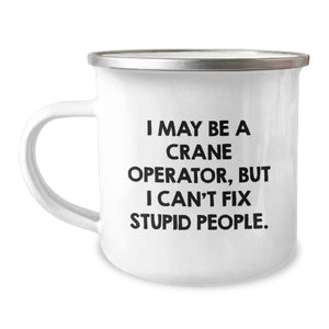 Funny Crane Operator Gifts for Men from Coworkers - 'I May Be A Crane Operator, But...' Stainless Steel Camping Mug for Graduation - Image 1