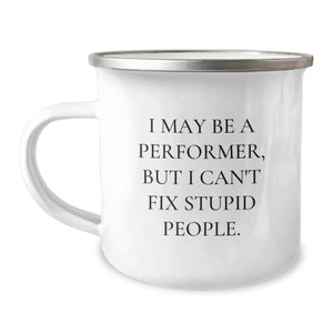 Funny Performer Gifts from Friends - 'I May Be A Performer, But...' Enamel Camping Mug, 12 oz Stainless Steel, Birthday Unique Presents for Men - Image 1