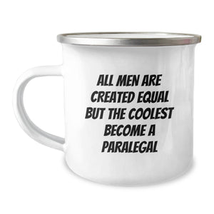 Funny Paralegal Gifts from Friends - 'All Men Are Created Equal But The Coolest Become A Paralegal' Quote on a 12 oz Stainless Steel Camping Mug for Paralegal Graduation Unique Gifts - Image 1