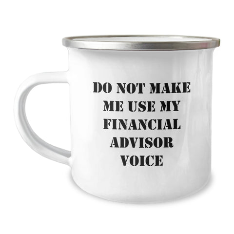 Image of Funny Financial Advisor Gifts for Men from Friends - Do Not Make Me Use My Financial Advisor Voice Birthday Unique Gifts - Image 1