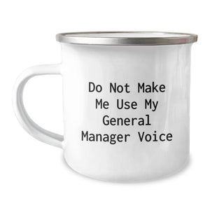 Funny General Manager Gifts, Christmas Unique Mugs, Do Not Make Me Use My General Manager Voice, Stainless Steel Camping Mug, 12 oz Capacity, Perfect for General Manager Friends - Image 1