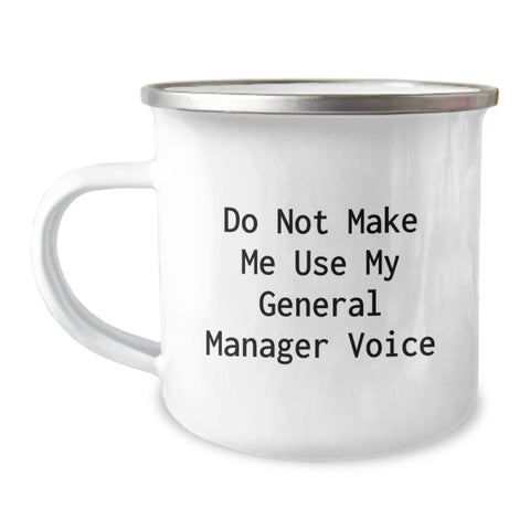 Image of Funny General Manager Gifts, Christmas Unique Mugs, Do Not Make Me Use My General Manager Voice, Stainless Steel Camping Mug, 12 oz Capacity, Perfect for General Manager Friends - Image 1