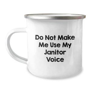 Janitor Humor Gifts from Friends to Janitor Friends, Funny Camping Mug for Birthday, Do Not Make Me Use My Janitor Voice, Gifts for Janitors - Image 1