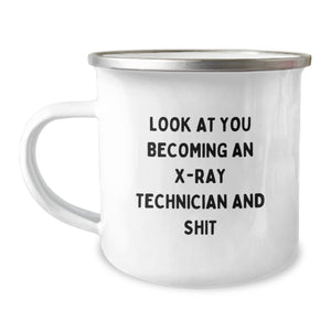 Funny X-Ray Technician Gifts for Him or Her - 'Look At You Becoming An X-ray Technician And Shit' Enamel Camping Mug for Graduation - Gifts from Friends, Coworkers, or Family - Image 1