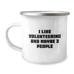 Volunteering Camping Mug, Funny Quote for Volunteering Enthusiasts, Gifts from Friends, Christmas Unique Gifts for Volunteering Men, Women, or Family - Image 1