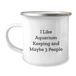 I Like Aquarium Keeping Gifts from Friends for Graduation Unique Gifts, Camping Mug for Aquarium Enthusiasts, Funny Quote - Image 1