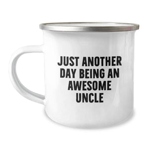Unique Uncle Gifts, Funny Camping Mug for Uncle, Just Another Day Being An Awesome Uncle Quote Christmas Unique Gifts from Men to Uncle - Image 1