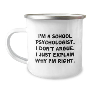 Funny School Psychologist Gifts for Men, Women, Friends, or Coworkers - I'm A School Psychologist. I Don't Argue. I Just Explain Why I'm Right. Christmas Unique Gifts from Family - Image 1