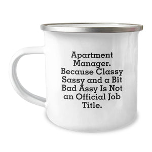 Funny Apartment Manager Christmas Unique Gifts for Men Women Friends Coworkers - 'Apartment Manager. Because Classy Sassy And A Bit Fearlessy Is Not An Official Job Title.' Enamel Camping Mug - Image 1
