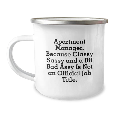 Image of Funny Apartment Manager Christmas Unique Gifts for Men Women Friends Coworkers - 'Apartment Manager. Because Classy Sassy And A Bit Fearlessy Is Not An Official Job Title.' Enamel Camping Mug - Image 1