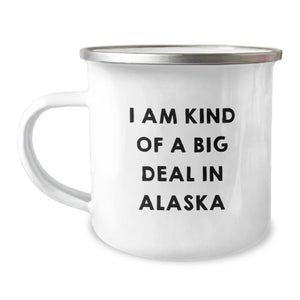 Alaska Camping Mug Gifts for Men Friends Family I Am Kind Of A Prime Selection In Alaska Funny Graduation - Image 1