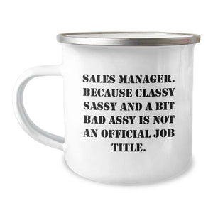 Sales Manager Funny Gifts from Friends to Sales Manager, Camping Mug for Graduation Unique Gifts, Classy Sass and Fearless - Image 1
